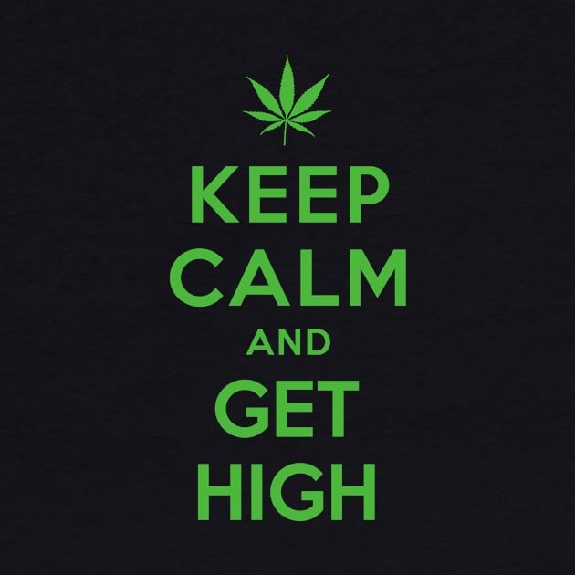 KEEP CALM AND GET HIGH by dwayneleandro